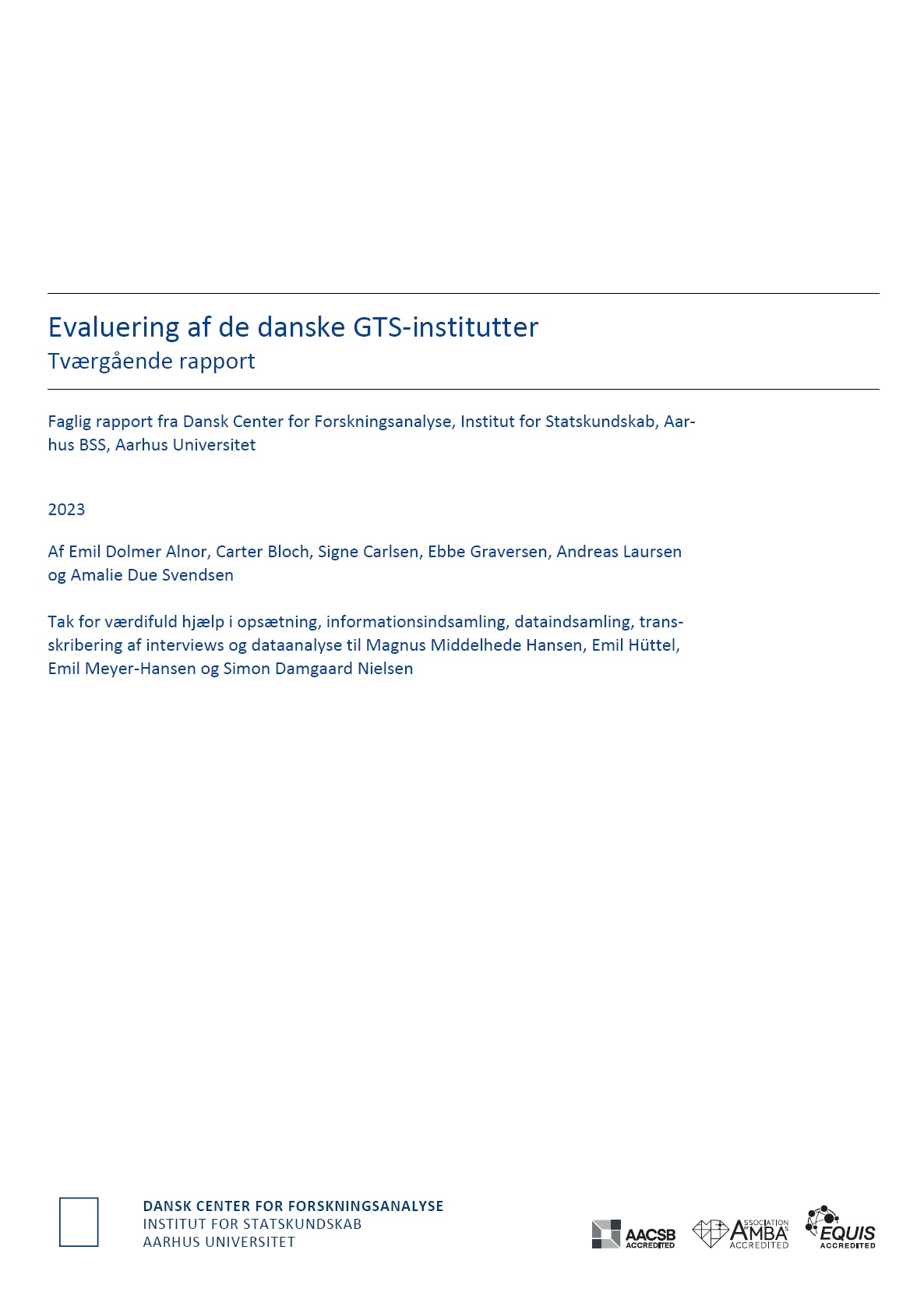 Uddannelses- og Forskningsstyrelsen har fået gennemført en evaluering af GTS-institutterne. Rapporten kortlægger resultaterne af denne evaluering.